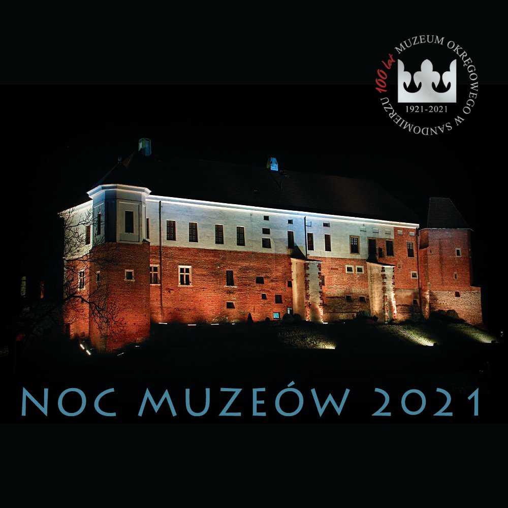 Noc Muzeów 2021 w Muzeum Okręgowym w Sandomierzu